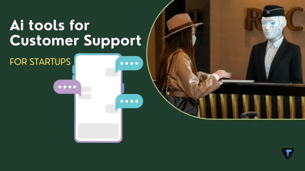 Top 5 Ai Customer Support Tools for Startups | Editors Choice and Affordable